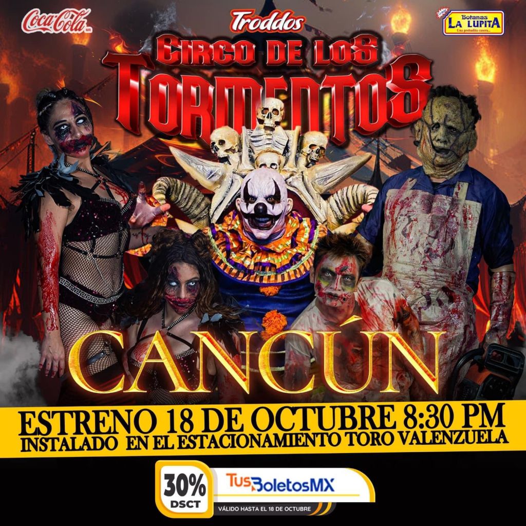 Hoy gran estreno del Circo de Los Tormentos en Cancún ¿Te atreves a&nbsp;ir?